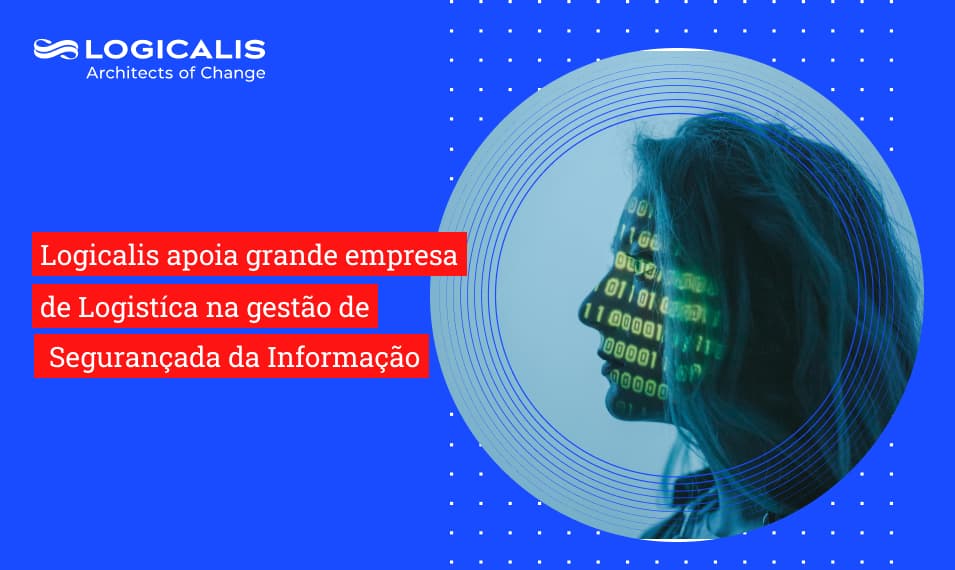 Logicalis apoia grande empresa de logística na governança de segurança ...